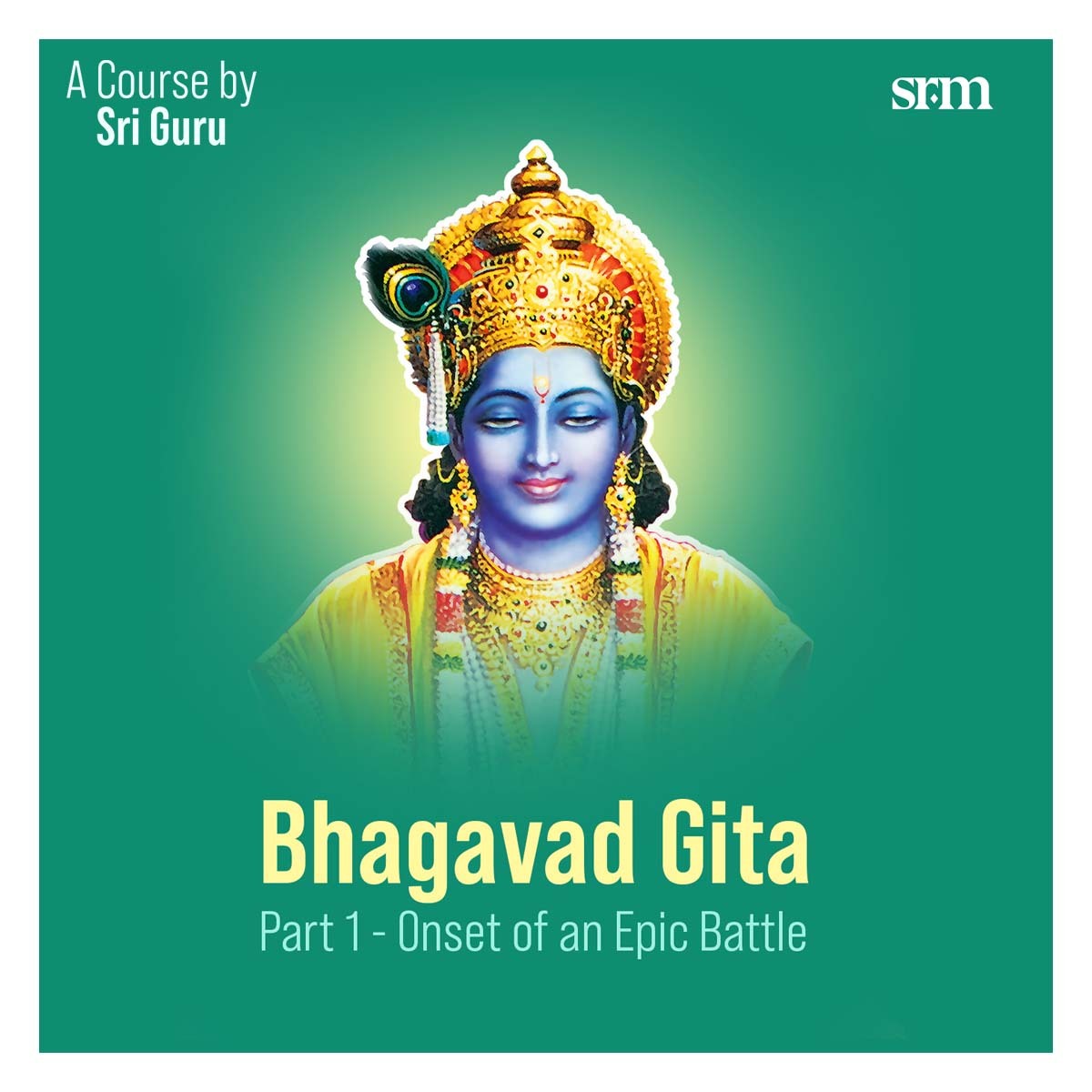 Bhagavad Gita Part 1 SRM Courses SRM