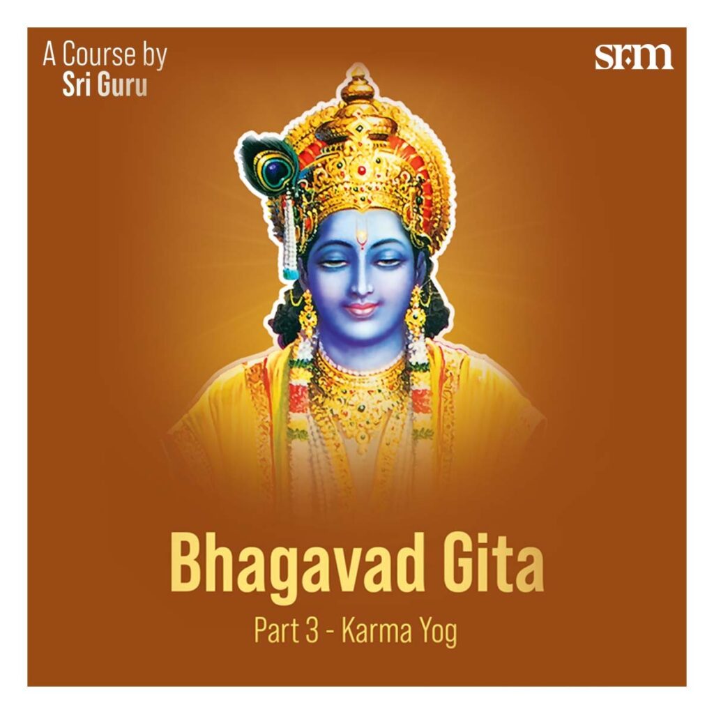Bhagavad Gita Part 3 SRM Courses SRM